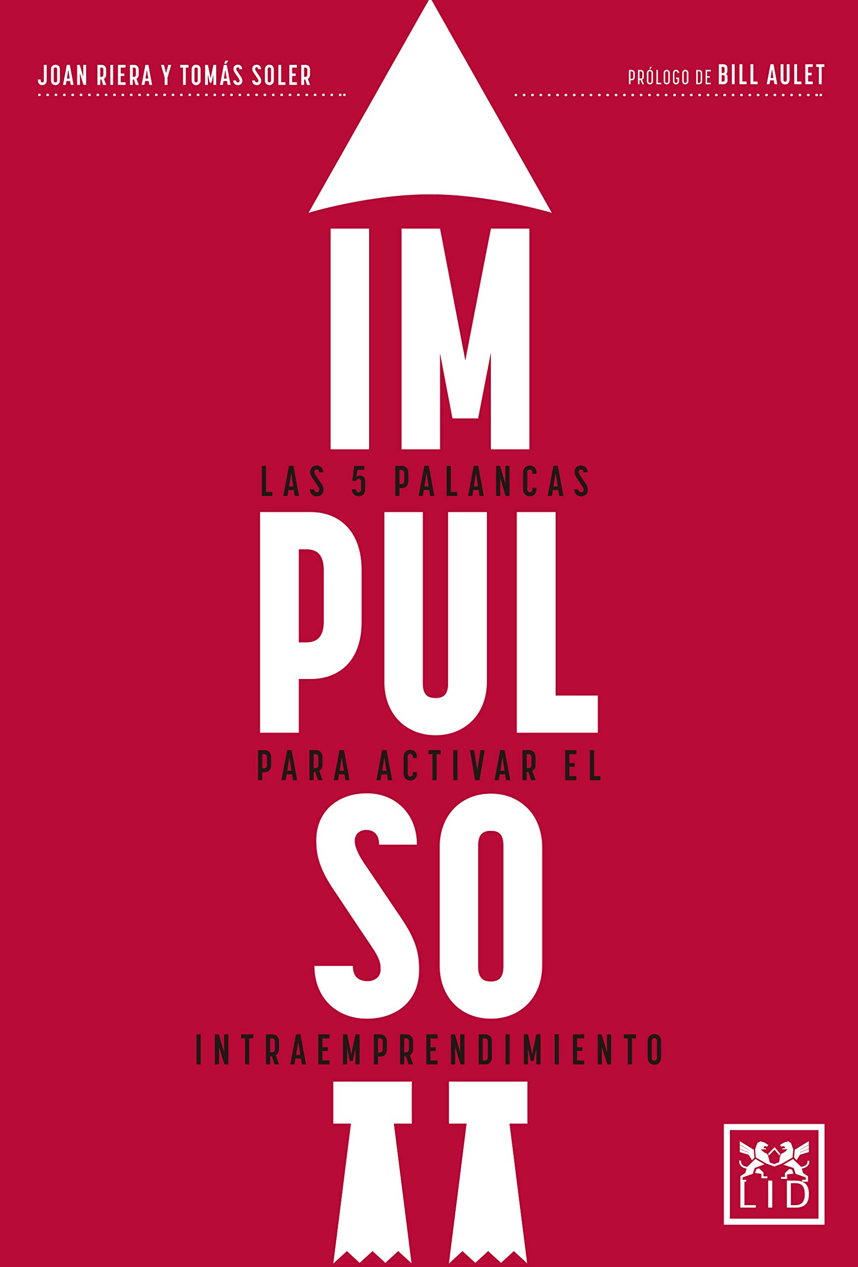 Libro IMPULSO: Las Cinco Palancas para Activar el Intraemprendimiento